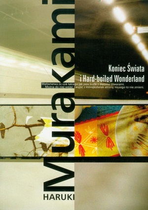 Haruki Murakami   Koniec swiata i Hard boiled Wonderland 092008,1
